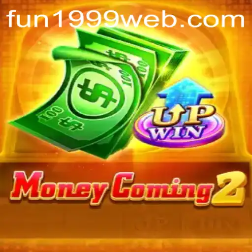 MoneyComing2: Exploring the Exciting World of Fun 1999