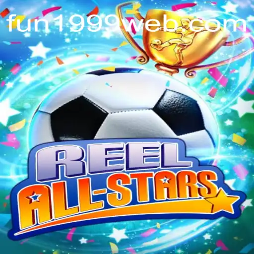 ReelAllStars: The Ultimate Fun Experience in Gaming